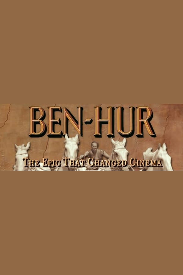 Постер Ben-Hur: The Epic That Changed Cinema